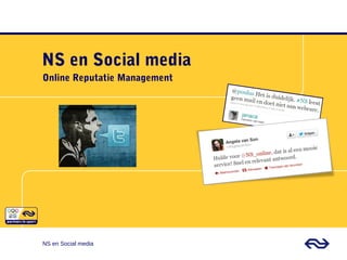 NS en Social media
Online Reputatie Management




NS en Social media
 