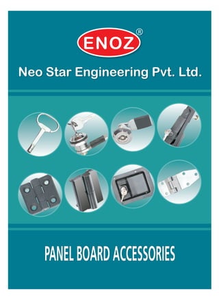 R

ENOZ
Neo Star Engineering Pvt. Ltd.

PANEL BOARD ACCESSORIES

 