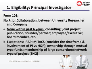 1. Eligibility: Principal Investigator <ul><li>Form 101:  </li></ul><ul><li>No Prior Collaboration:  between University Re...
