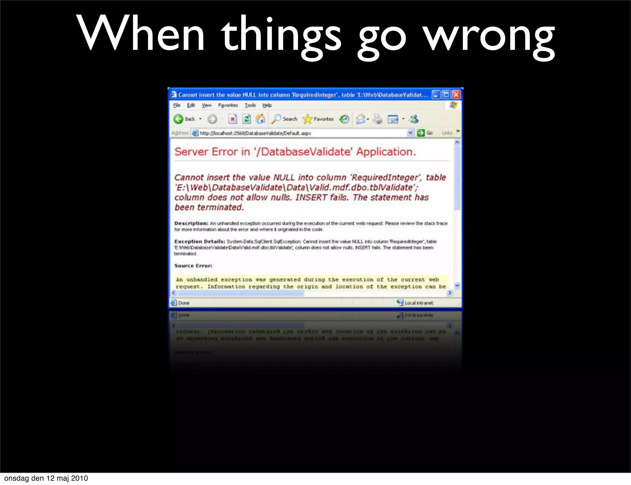 When things go wrong




onsdag den 12 maj 2010
 