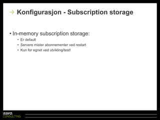 Marker interfaces somdefinerer default konfigurasjon:AsA_Client, AsA_Server, AsA_PublisherKonfigurasjonav Generic HostAsA_PublisherarverfraAsA_Server