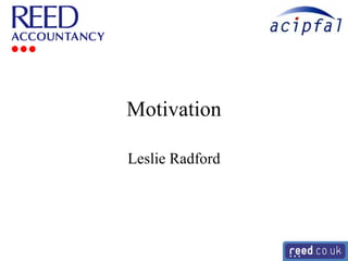 Motivation Leslie Radford 