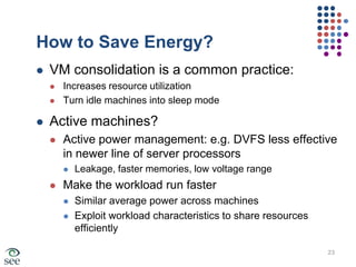 Why not consolidate servers?SecurityIsolationMust use the same OSSolution:Use virtualization!