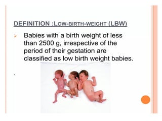 nursing management of Low birth weight babies.ppt