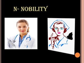 N- NOBILITY
 