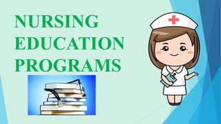 NURSING
EDUCATION
PROGRAMS
 