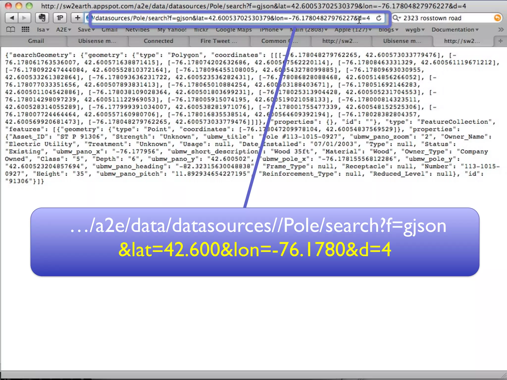 …/a2e/data/datasources//Pole/search?f=gjson
    &lat=42.600&lon=-76.1780&d=4
 