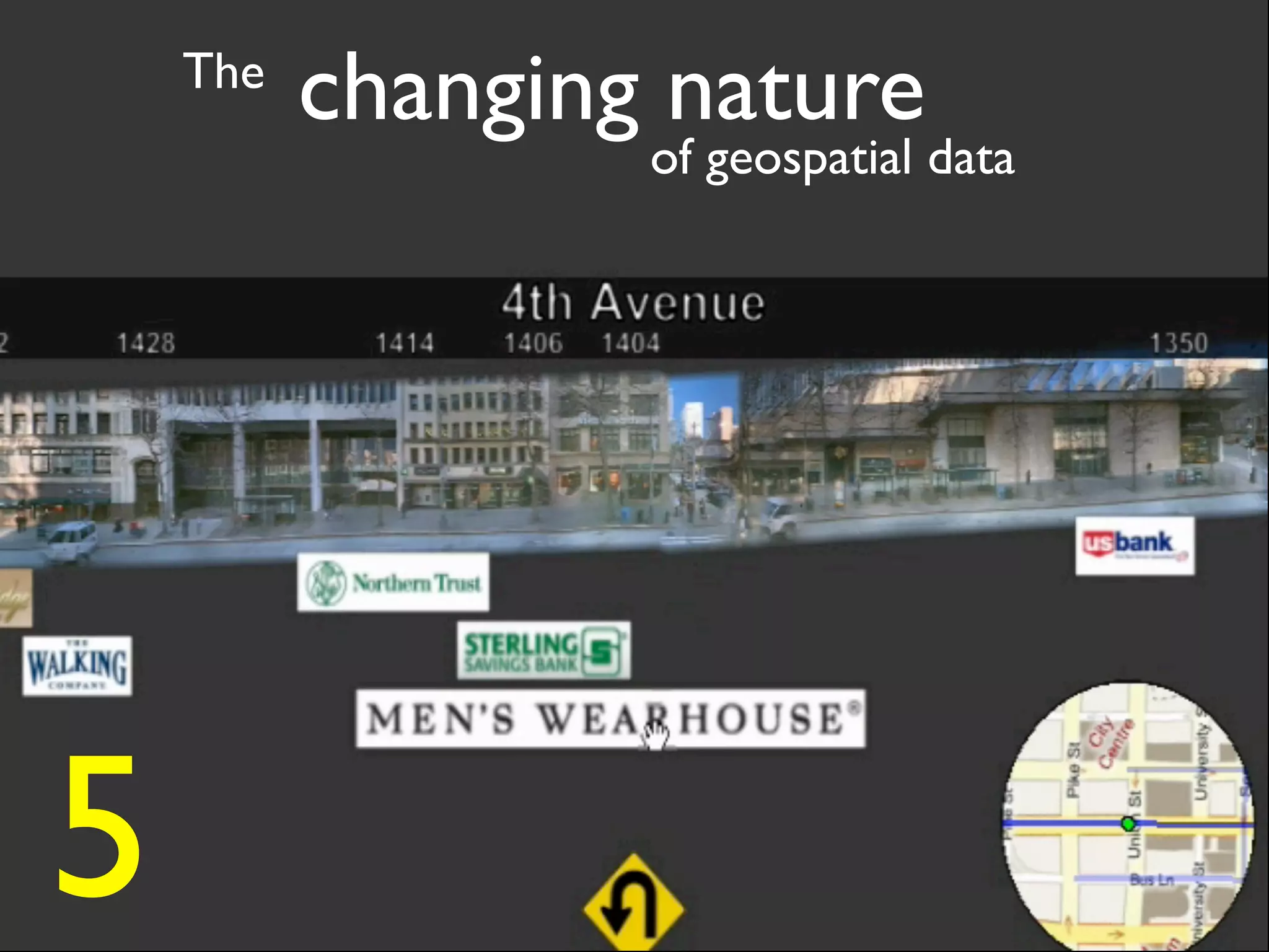 The
          changing nature
                  of geospatial data




5
 