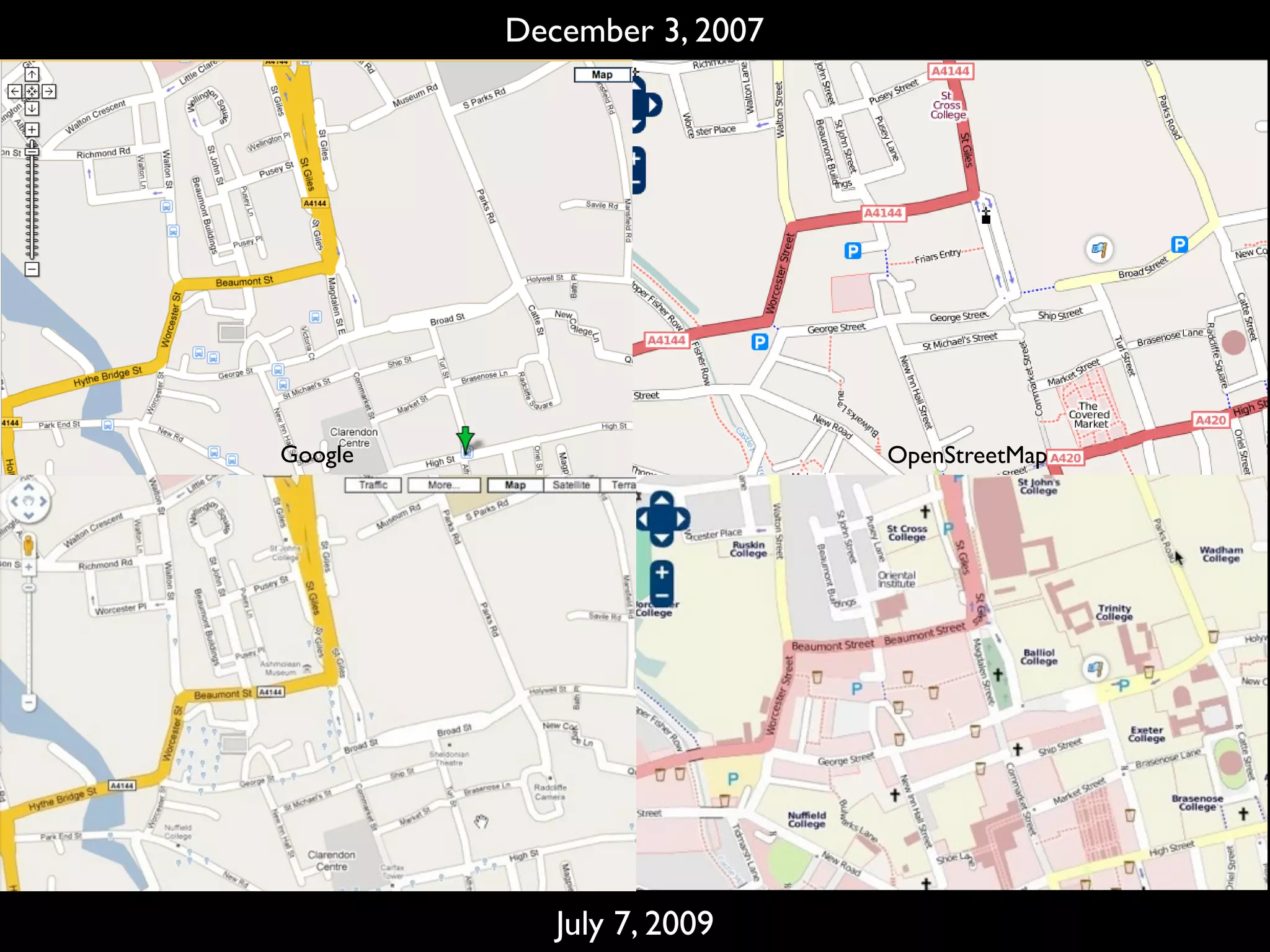 December 3, 2007




Google                      OpenStreetMap




            July 7, 2009
 