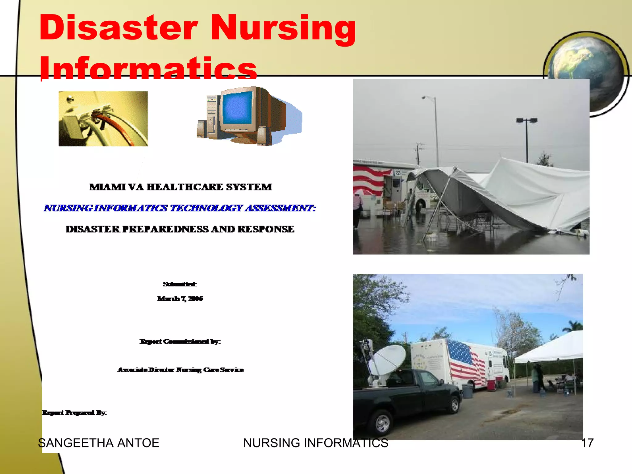 Disaster Nursing
Informatics

SANGEETHA ANTOE

NURSING INFORMATICS

17

 