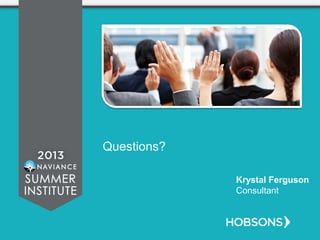 Questions?
Krystal Ferguson
Consultant
 