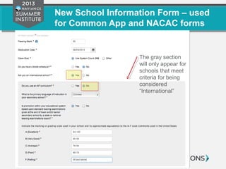 New School Information Form – used
for Common App and NACAC forms
The gray section
will only appear for
schools that meet
criteria for being
considered
“International”
 