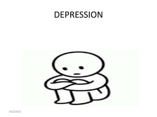 DEPRESSION
6/22/2023
 