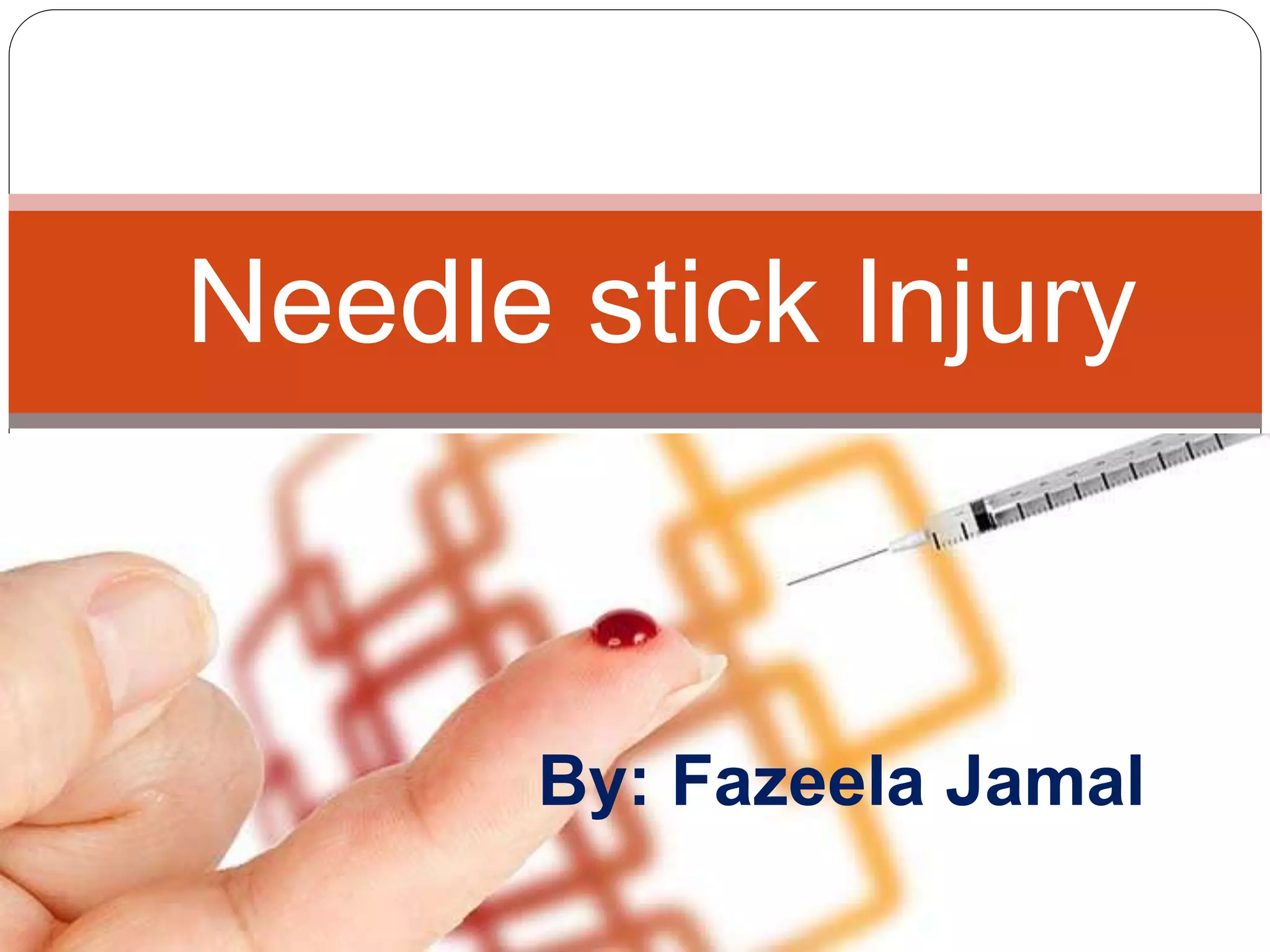 Needle stick injury PPT