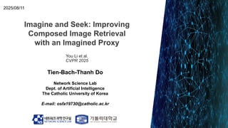 [NS][Lab_Seminar_250811]Imagine and Seek: Improving Composed Image ...