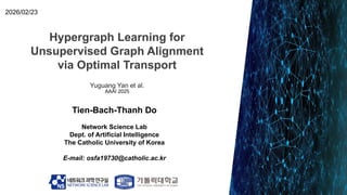 Hypergraph Learning and Optimal Transport for Unsupervised Graph ...