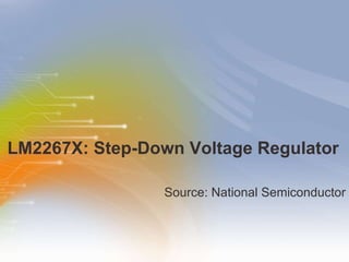 LM2267X: Step-Down Voltage Regulator ,[object Object]