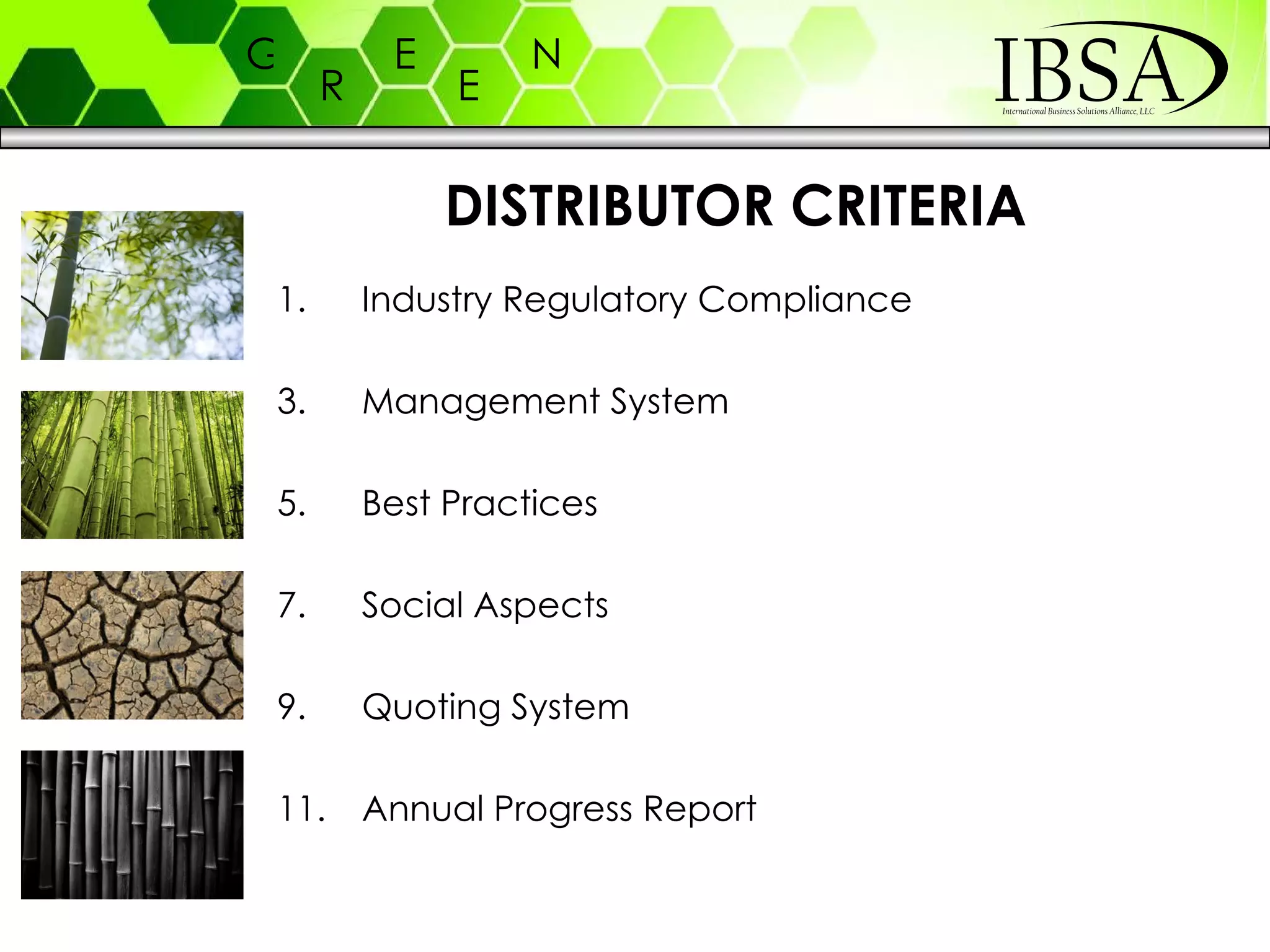 DISTRIBUTOR CRITERIA Industry Regulatory Compliance Management System Best Practices Social Aspects Quoting System Annual Progress Report 