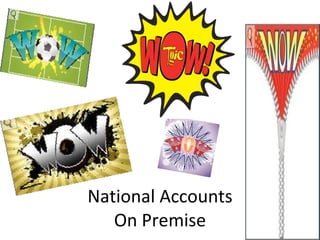 National Accounts On Premise 