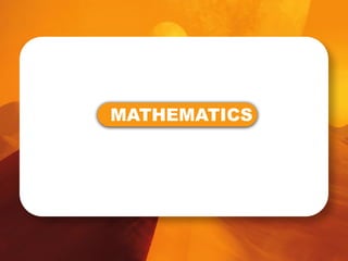 MATHEMATICS
 