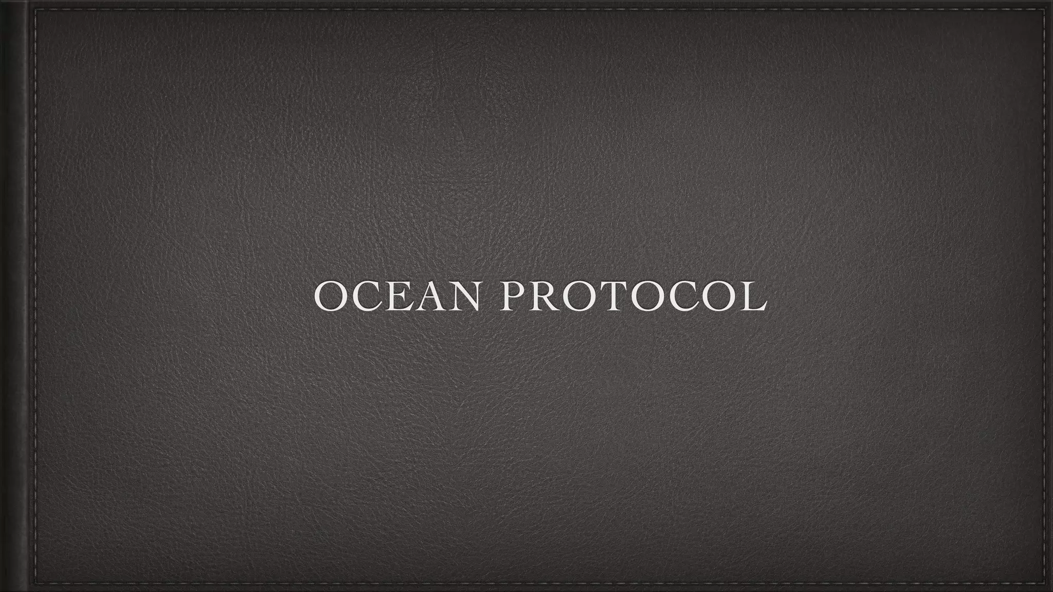 OCEAN PROTOCOL
 