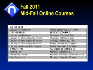 Fall 2011  Mid-Fall Online Courses 