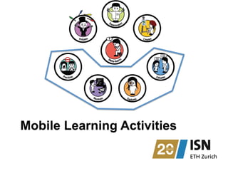 Mobile Learning Activities
 