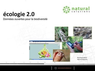 écologie 2.0 Données ouvertes pour la biodiversité Rovellotti OlivierNatural Solutions 