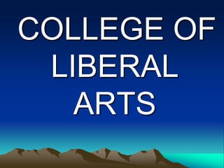 COLLEGE OF LIBERAL ARTS 