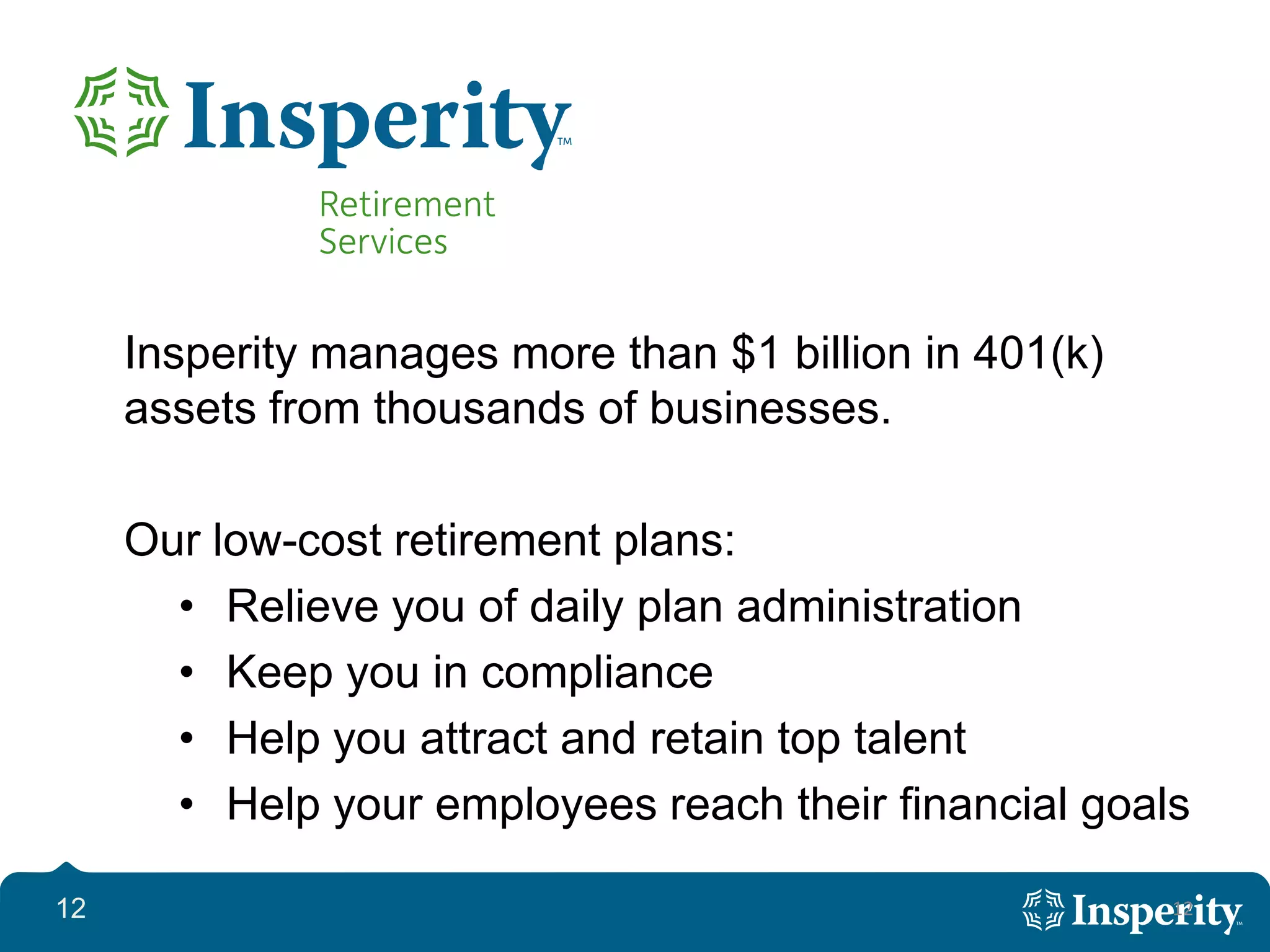 The Power Behind Workforce OptimizationSo you can focus on:Insperity Workforce Optimization will handle your:Managing your businessGrowing your businessManaging changeAligning your people with your company’s goalsHuman Resources Management