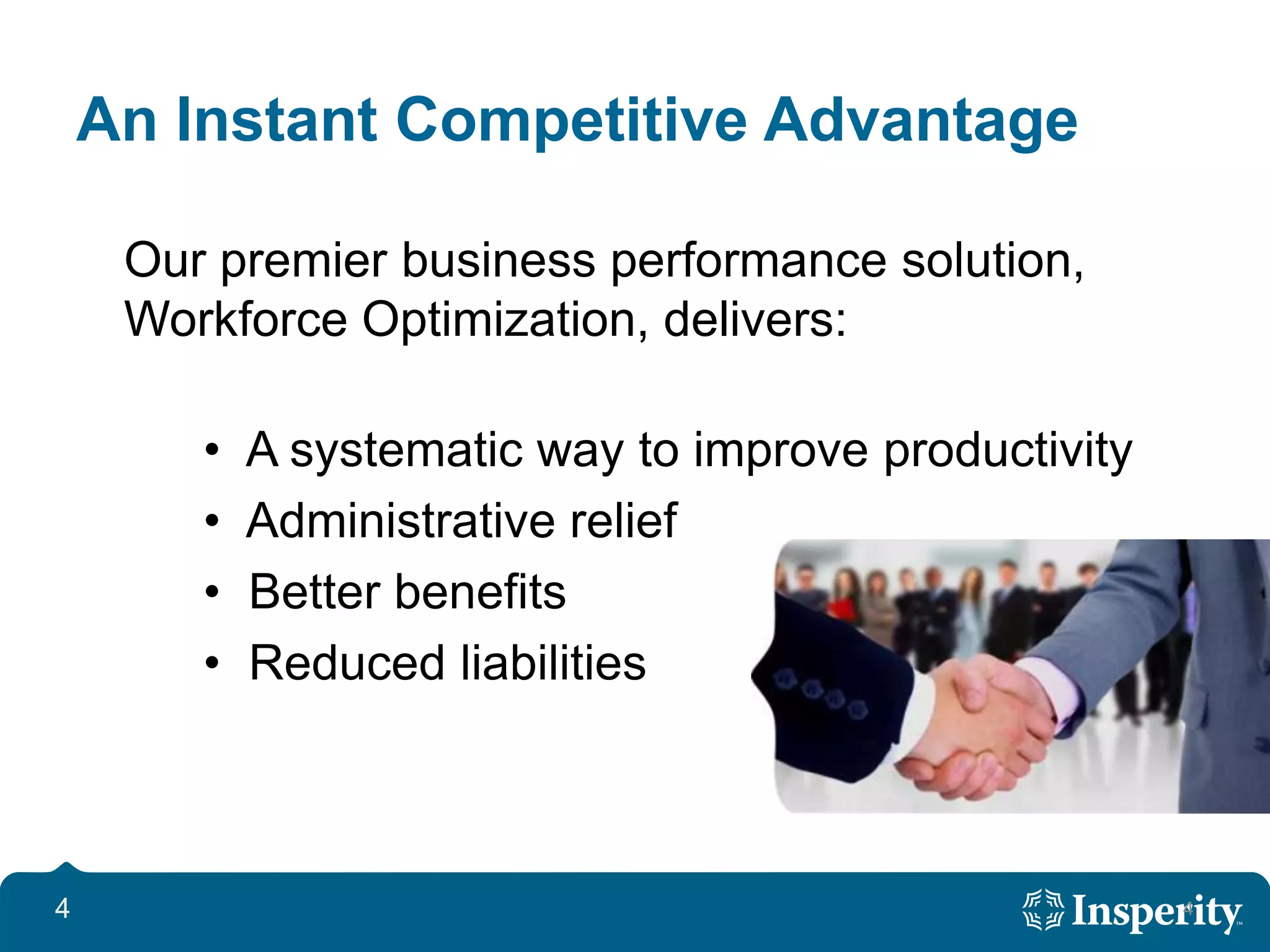 Insperity’s services support more than 100,000 businesses with more than2 million employees nationwide