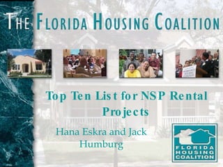 Top Ten List for NSP Rental Projects Hana Eskra and Jack Humburg 