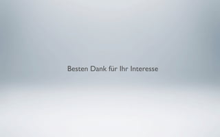 Besten Dank für Ihr Interesse
 