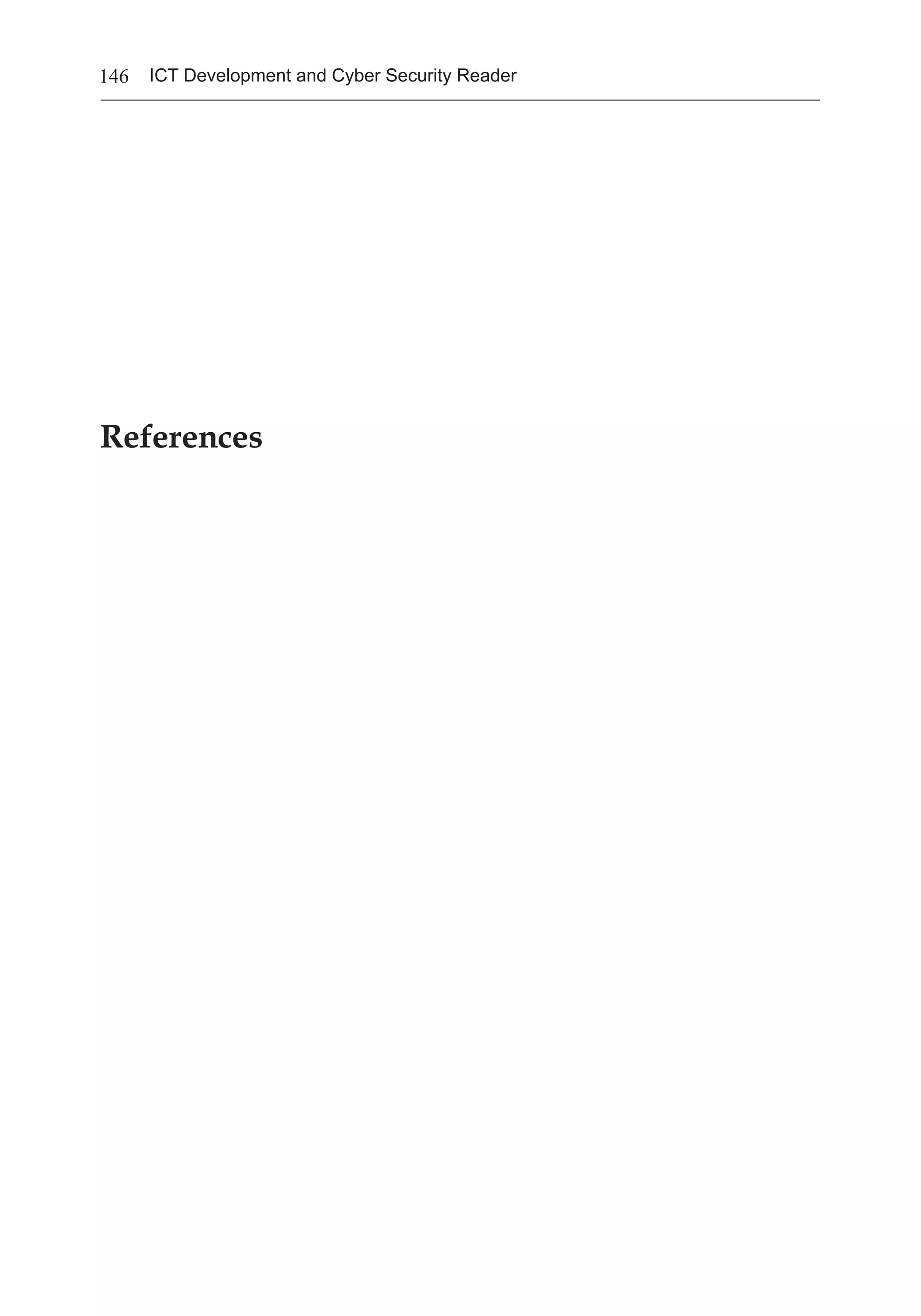 146 ICT Development and Cyber Security Reader
References
 