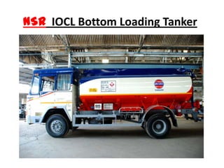 NSR IOCL Bottom Loading Tanker
 