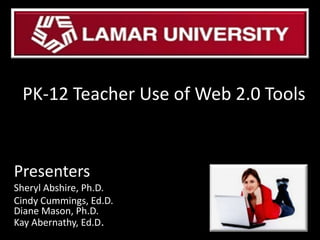 PK-12 Teacher Use of Web 2.0 Tools


Presenters
Sheryl Abshire, Ph.D.
Cindy Cummings, Ed.D.
Diane Mason, Ph.D.
Kay Abernathy, Ed.D.
 