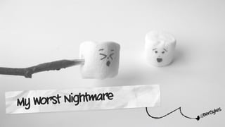 @BenSykes
My Worst Nightmare
 