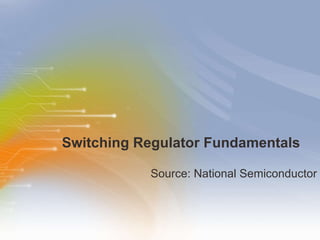 Switching Regulator Fundamentals   ,[object Object]