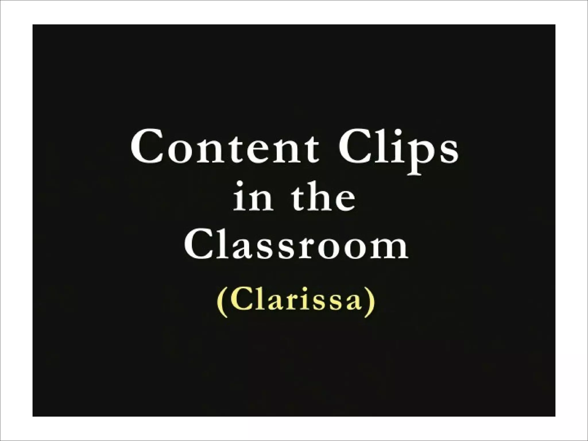 Content Clips in classroom video 