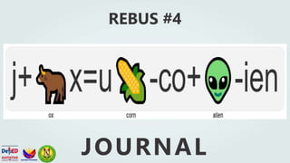 REBUS #4
JOURNAL
 