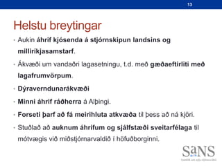 13




Helstu breytingar
• Aukin áhrif kjósenda á stjórnskipun landsins og
 milliríkjasamstarf.
• Ákvæði um vandaðri lagasetningu, t.d. með gæðaeftirliti með
 lagafrumvörpum.
• Dýraverndunarákvæði

• Minni áhrif ráðherra á Alþingi.

• Forseti þarf að fá meirihluta atkvæða til þess að ná kjöri.

• Stuðlað að auknum áhrifum og sjálfstæði sveitarfélaga til
 mótvægis við miðstjórnarvaldið í höfuðborginni.
 