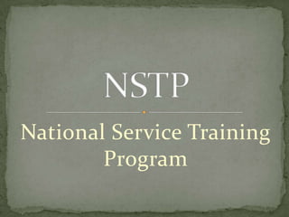 National Service Training
        Program
 