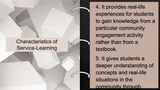 Characteristics of
Service-Learning
 