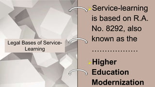 Legal Bases of Service-
Learning
 