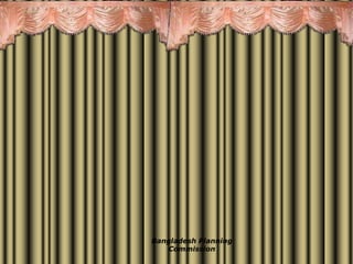 Thank You
Bangladesh Planning
Commission
 