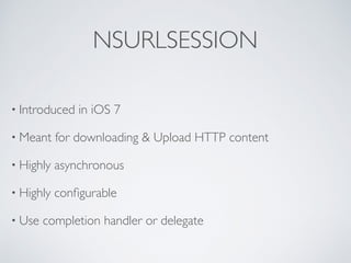 Networking in iOS NSURLSession & NSStream | PPT