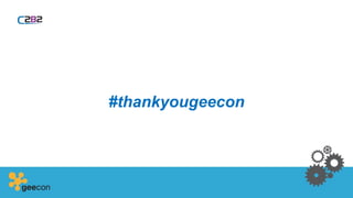 #thankyougeecon
 