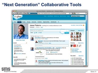 “Next Generation” Collaborative Tools




                                        Slide 51
 