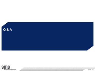 Q&A




      Slide 55
 