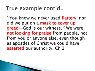 Paul thanks God for their
commitment.
13 And we also thank God
continually ..because, when you
received the word of God….
you, became imitators of
God’s churches in Judea.. You
suffered .. the same things
those churches suffered from the
Jews-Ch 2
 